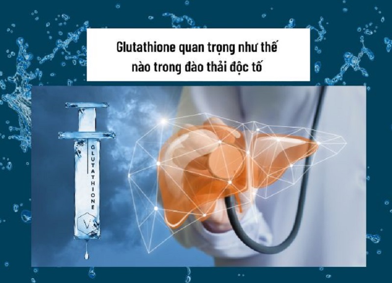 Gluathione hỗ trợ điều trị bệnh viêm gan B an toàn hiệu quả
